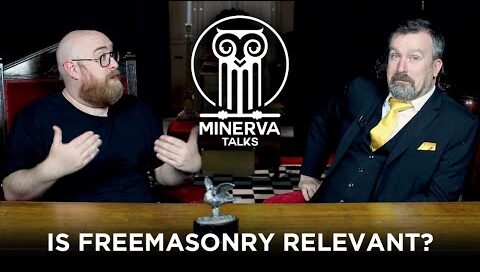 Is Freemasonry Relevant? - Freemasons discuss the Craft - Minerva Talks